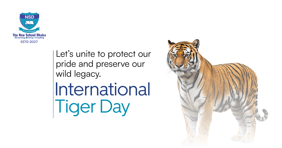International Tiger Day 2025 - The New School Dhaka